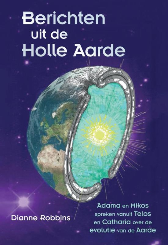 Berichten uit de Holle Aarde